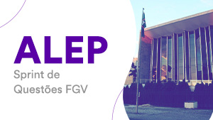 Concurso ALEP: Sprint de Questões FGV | Estratégia Educacional